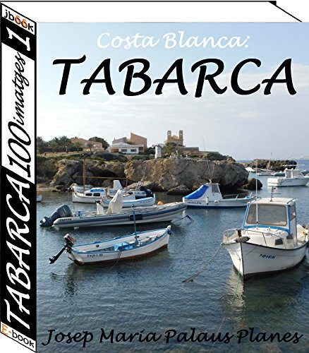 Costa Blanca: TABARCA (100 imatges) (1) (Catalan Edition)