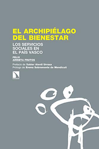 El archipiélago del bienestar: Los servicios sociales en el País Vasco: 268 (Investigación y Debate)