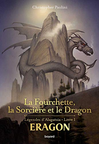 La fourchette, la sorcière et le dragon: Légendes d'Alagaesia - Livre 1 (Eragon)
