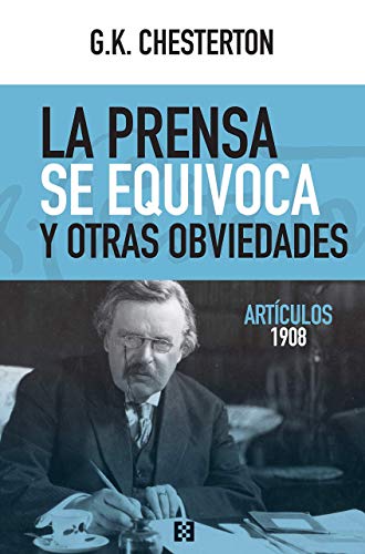 La Prensa Se Equivoca y Otras Obviedades: Artículos 1908: 78 (NUEVO ENSAYO)