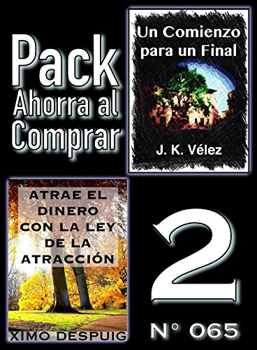 Pack Ahorra al Comprar 2 (Nº 065): Atrae el dinero con la ley de la atracción & Un Comienzo para un Final