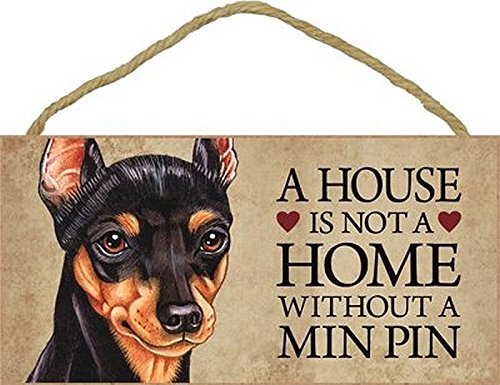 Una casa no es un hogar sin en miniatura Pinscher – 5 "x 10" puerta signo