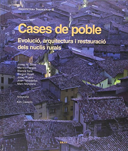 Cases de poble: Evolució, arquitectura i restauració (Arquitectura tradicional)