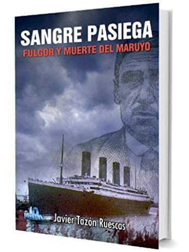 SANGRE PASIEGA: FULGOR Y MUERTE DEL MARUYO