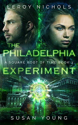 The Philadelphia Experiment: A Square Root of Time Novel (English Edition)