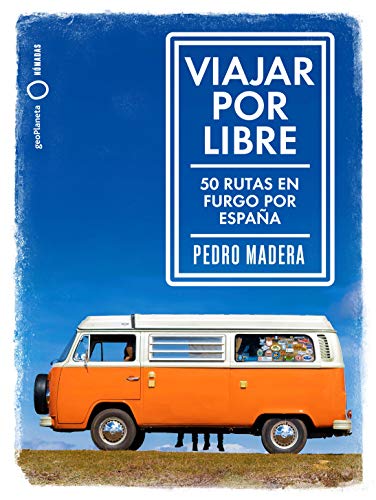 Viajar por libre: 50 rutas en furgo por España