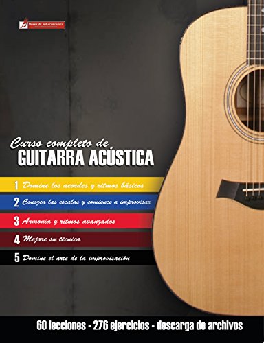 Curso completo de guitarra acústica: Método moderno de técnica y teoría aplicada