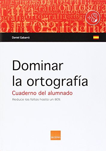 Dominar la ortografia. Cuaderno alumno ( a partir 8 años)