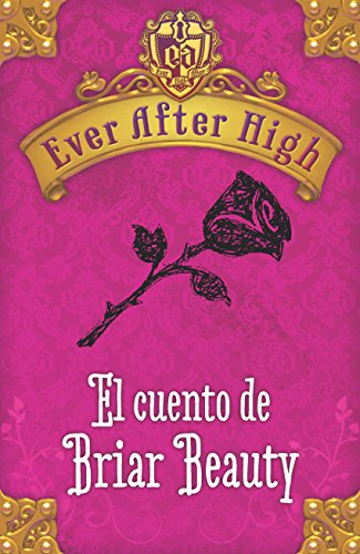 Ever After High. El cuento de Briar Beauty