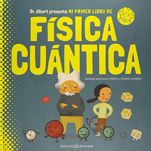 Mi primer libro de Física Cuántica (Conocer y comprender)