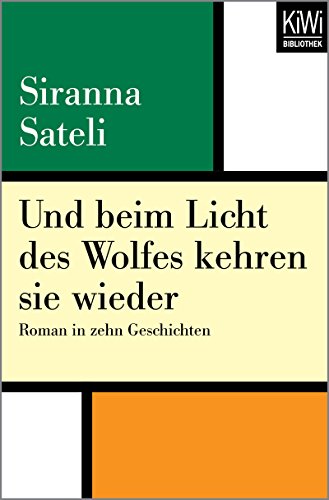 Und beim Licht des Wolfes kehren sie wieder: Roman in zehn Geschichten (German Edition)