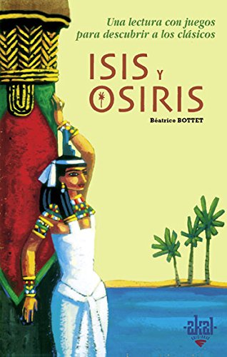 Isis y Osiris: 8 (Para descubrir a los clásicos)