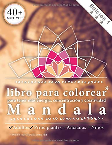 Libro para colorear mandalas para adultos - más energía, concentración y creatividad: Este libro para colorear mandalas, diseñado con mucho amor, te ... y creatividad. Perfecto como un regalo.