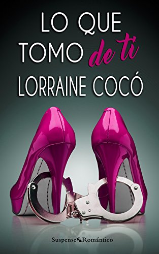 Lo que tomo de ti (Suspense Romántico nº 4)