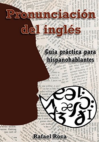 Pronunciación del inglés: Guía práctica para hispanohablantes