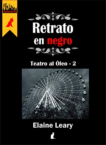 Retrato en negro: El misterio y la magia en #Horizonte (Teatro al Óleo nº 2)