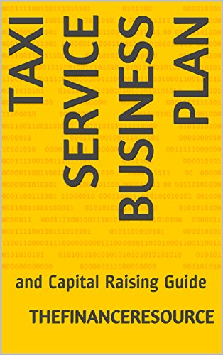 Taxi Service Business Plan: and Capital Raising Guide (English Edition)