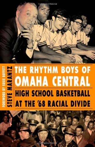 The Rhythm Boys of Omaha Central: High School Basketball at the '68 Racial Divide (English Edition)