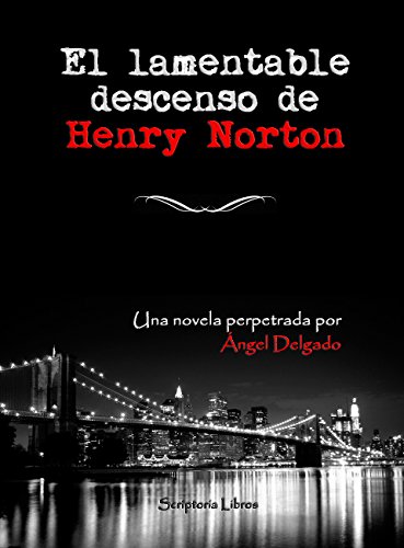 El lamentable descenso de Henry Norton