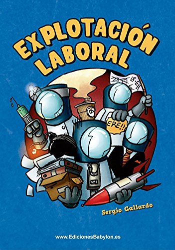 Explotación laboral (Colección Cómic Europeo)