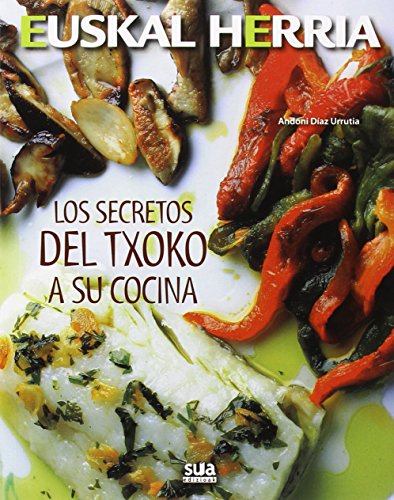 Los secretos del txoko a su cocina (Euskal Herria)