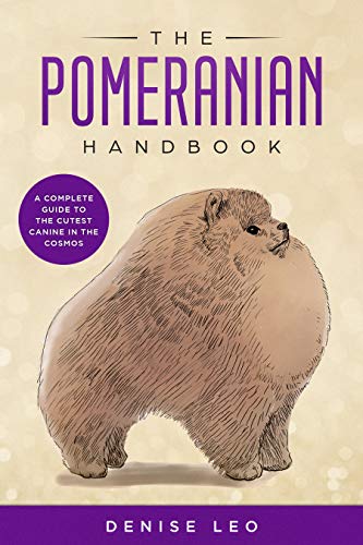 The Pomeranian Handbook: A Complete Guide to The Cutest Canine in The Cosmos (English Edition)