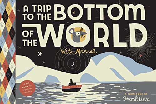 Trip to the Bottom of the World with Mouse: Toon Level 1 (Toon Book: Easy-to-Read Comics, Level 1)