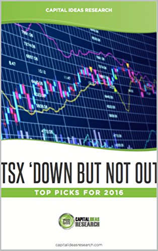 TSX 'Down But Not Out': Top Picks 2016 (English Edition)