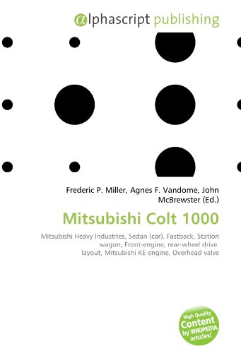 Mitsubishi Colt 1000: Mitsubishi Heavy Industries, Sedan (car), Fastback, Station wagon, Front-engine, rear-wheel drive  layout, Mitsubishi KE engine, Overhead valve