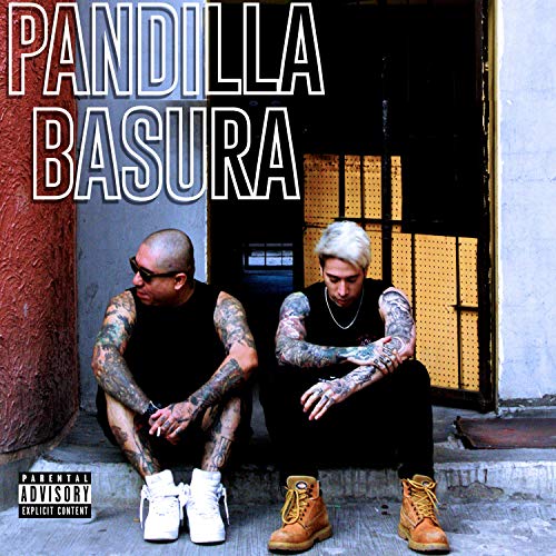 Pandilla Basura [Explicit]