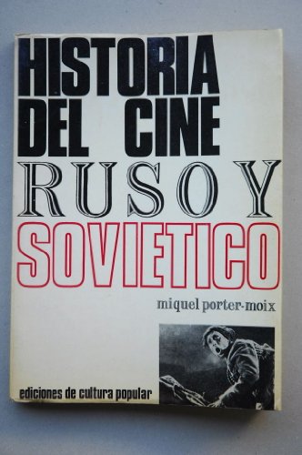 Porter-Moix, Miquel - Historia Del Cine Ruso Y Soviético. Volumen I / Miquel Porter-Moix