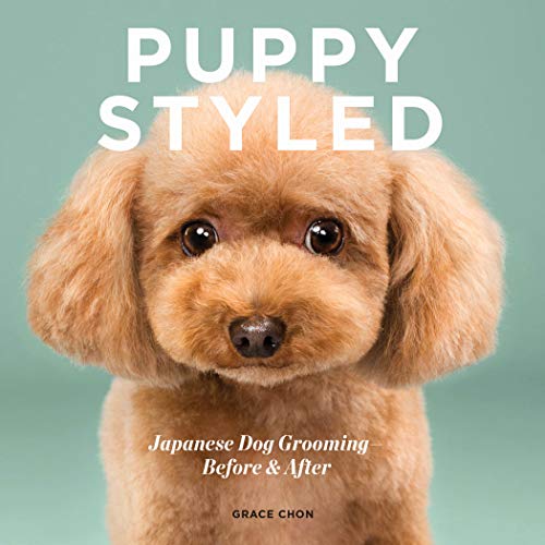 Puppy Styled: Japanese Dog Grooming: Before & After (English Edition)