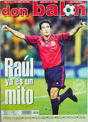 Revista Don Balón Nº 1225. Abril 1999. Raúl ya es un mito