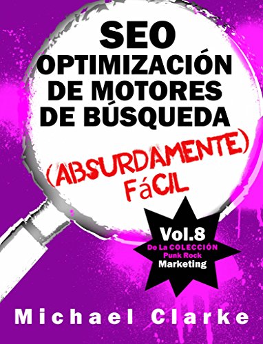 SEO Optimización de Motores de Búsqueda (Absurdamente) Fácil