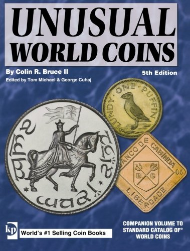 Unusual World Coins: Companion Volume to Standard Catalog of World Coins Series