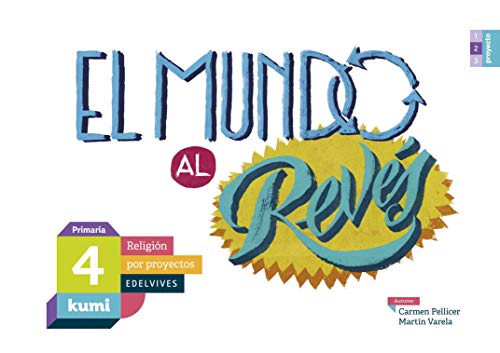 El mundo al revés: 4º Primaria (Kumi)