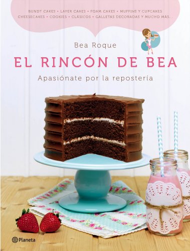 El rincón de Bea: Apasiónate por la repostería