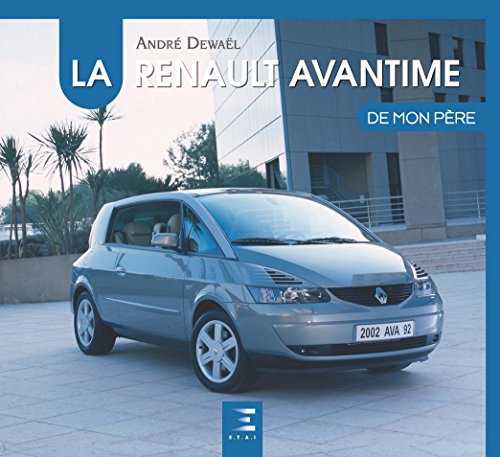 La Renault avantime de mon pere (De mon père)