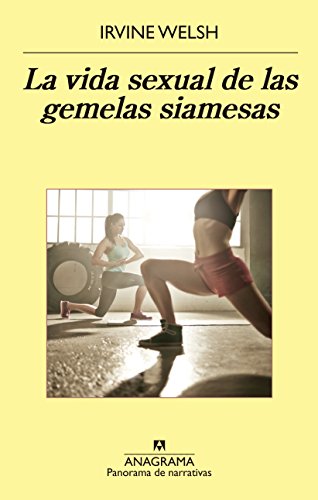 La vida sexual de las gemelas siamesas (PANORAMA DE NARRATIVAS nº 907)