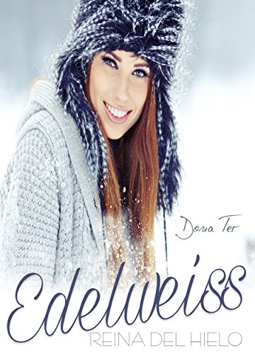 Edelweiss: Reina del hielo