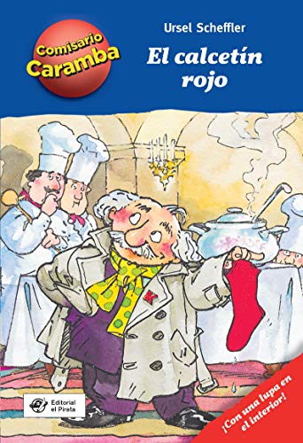 El calcetín rojo: Con lupa descifradora - Cada capítulo es un caso distinto para resolver: 1 (Comisario Caramba)