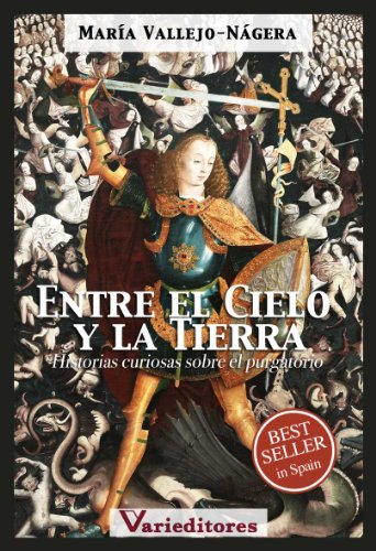 Entre el Cielo y la Tierra - Historias curiosas sobre el Purgatorio