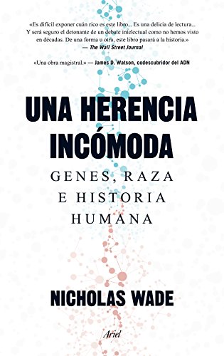 Una herencia incómoda: Genes, raza e historia humana