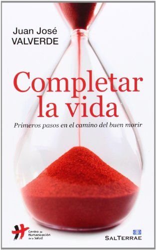 Completar La Vida: Primeros pasos en el camino del buen morir: 130 (Proyecto)