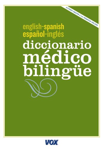Diccionario Médico Español-Inglés (Vox - Lengua Inglesa - Diccionarios Generales)