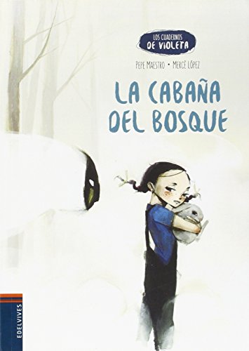 La cabaña del bosque: 2 (Los cuadernos de Violeta)