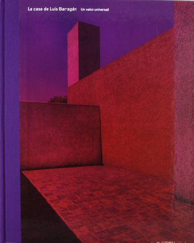 La casa de Luis Barragán: Un valor universal