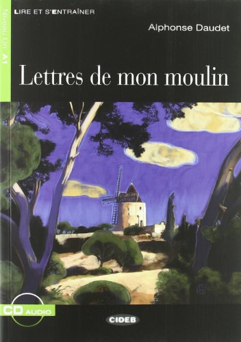 LETTRES DE MON MOULIN +CD NIVEAU UN A1 NE (Lire et s'entraîner)