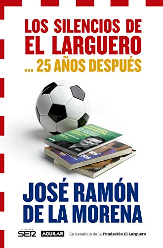 Los silencios de El Larguero... 25 años después: En beneficio de la fundación El Larguero