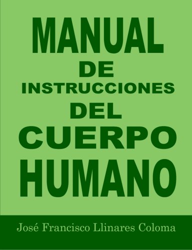 Manual De Instrucciones Del Cuerpo Humano